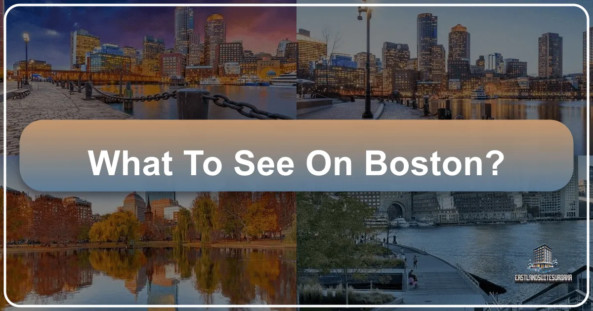 What To See On Boston?