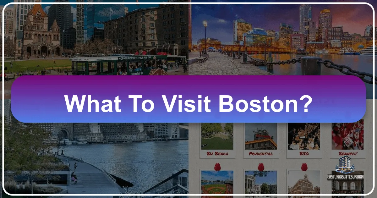 What To Visit Boston?