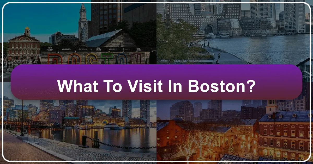 What to Visit in Boston