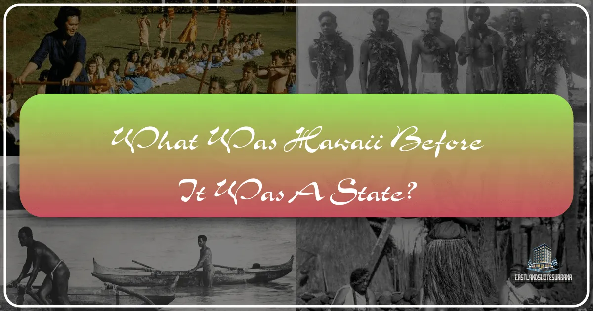 What Was Hawaii Before It Was A State?