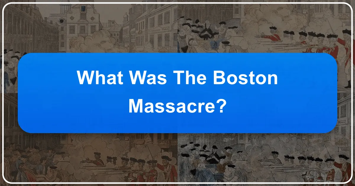 What Was the Boston Massacre?