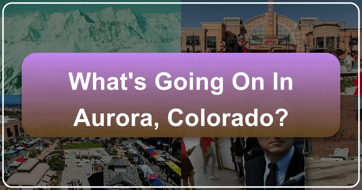 What's Going On in Aurora, Colorado?