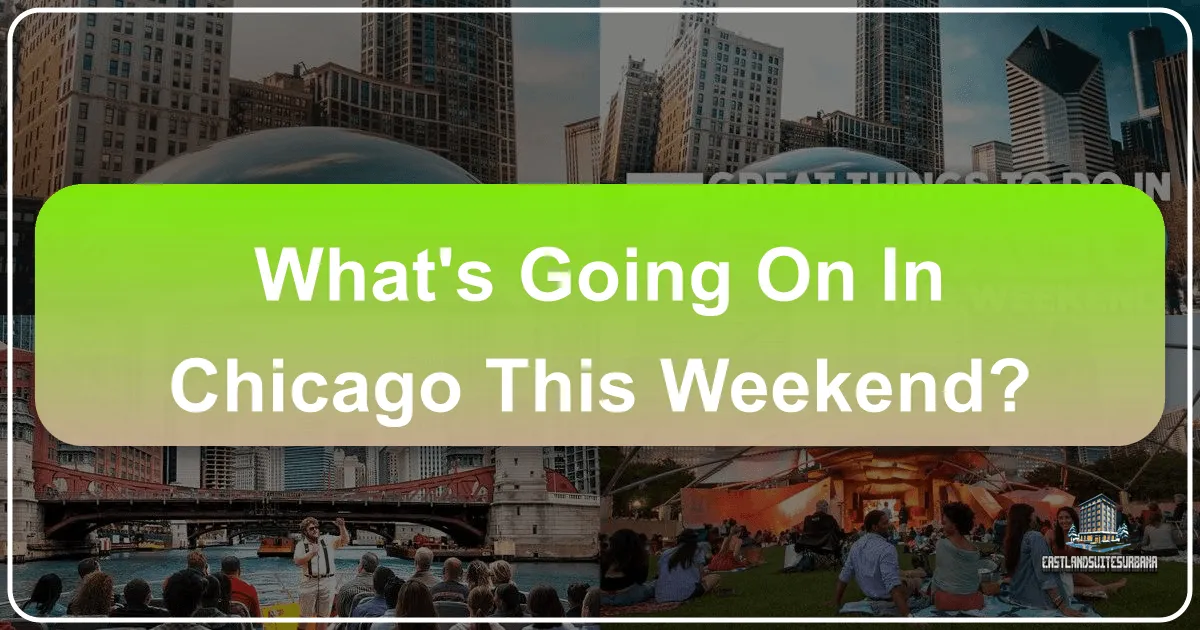 what's going on in chicago this weekend