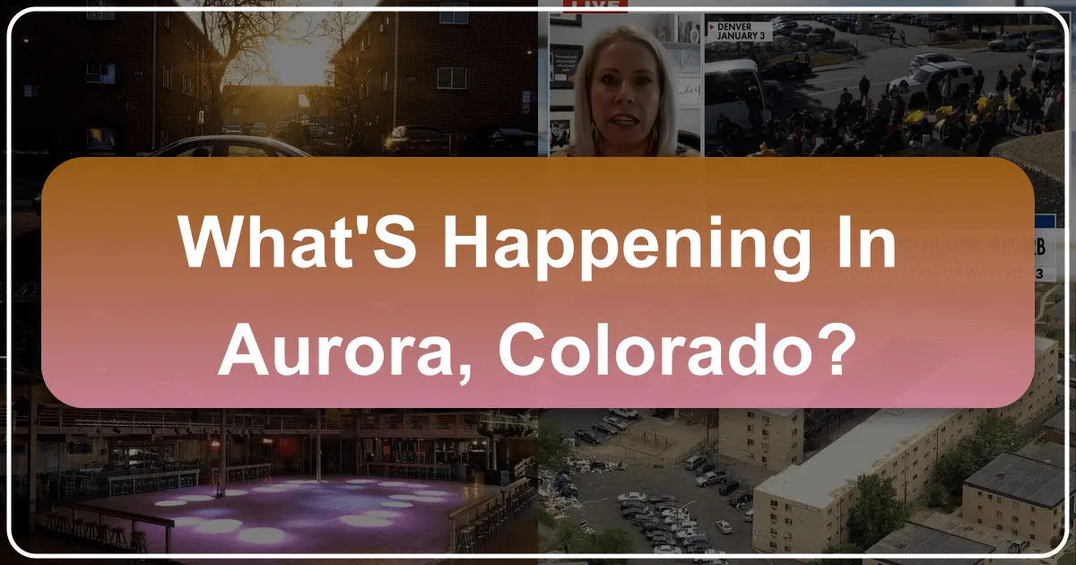 What's Happening in Aurora, Colorado