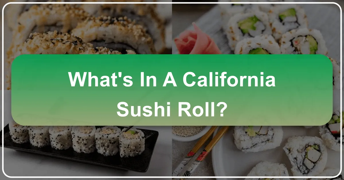 What's in a California Sushi Roll?