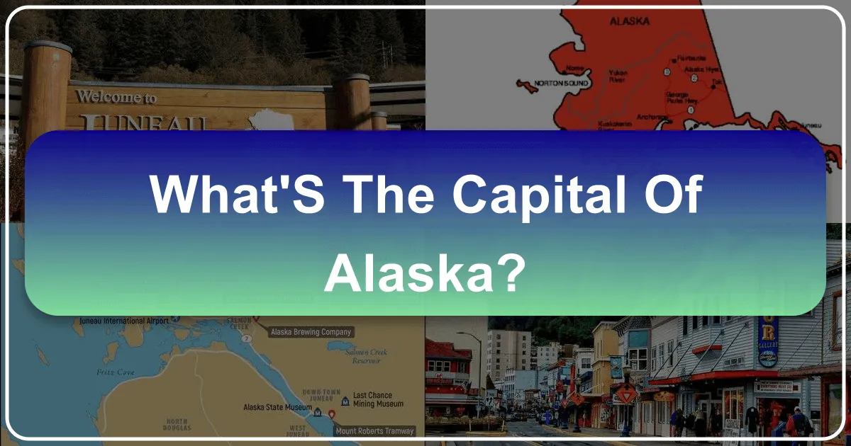 What's the Capital of Alaska?