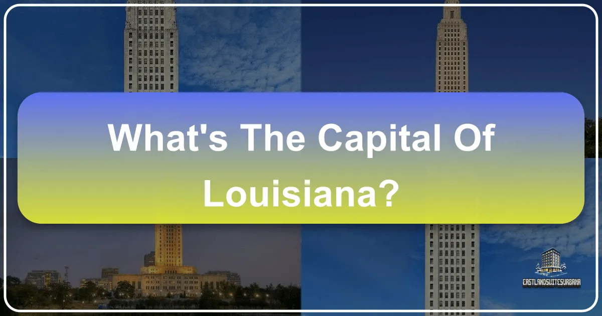 What's The Capital Of Louisiana?