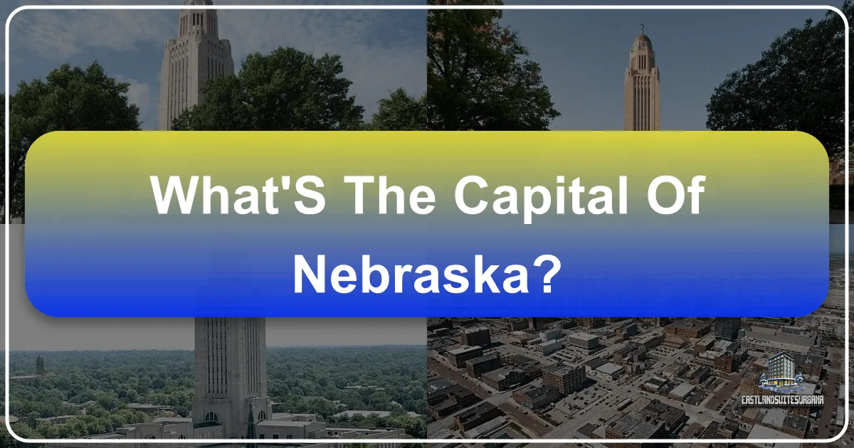 What'S The Capital Of Nebraska?