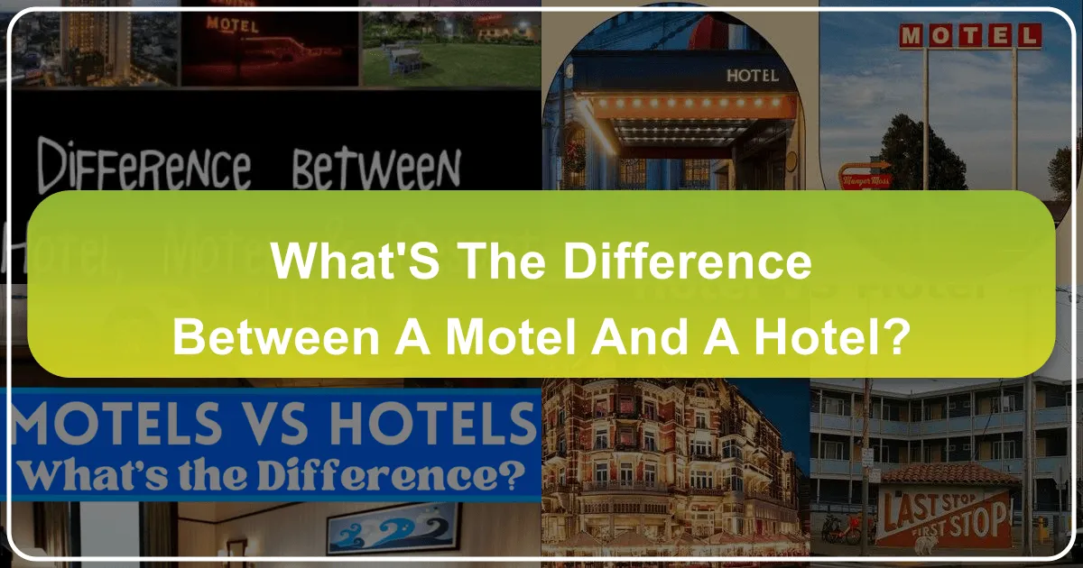 What's the Difference Between a Motel and a Hotel?