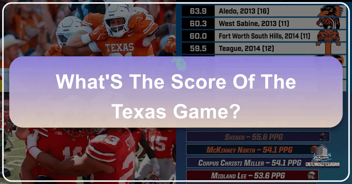 What's the Score of the Texas Game?
