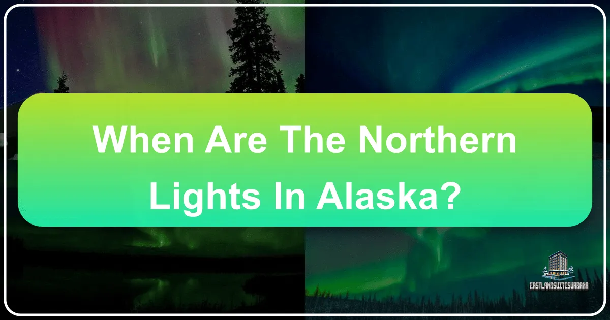 When Are The Northern Lights In Alaska?