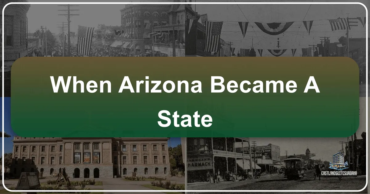 When Arizona Became A State