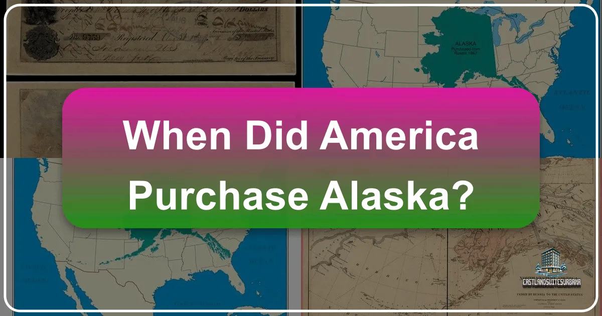 When Did America Purchase Alaska?