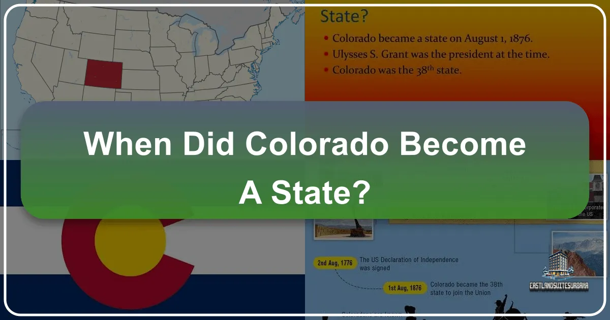 When Did Colorado Become a State? Unearthing the Centennial State’s Rich History and Travel Charms