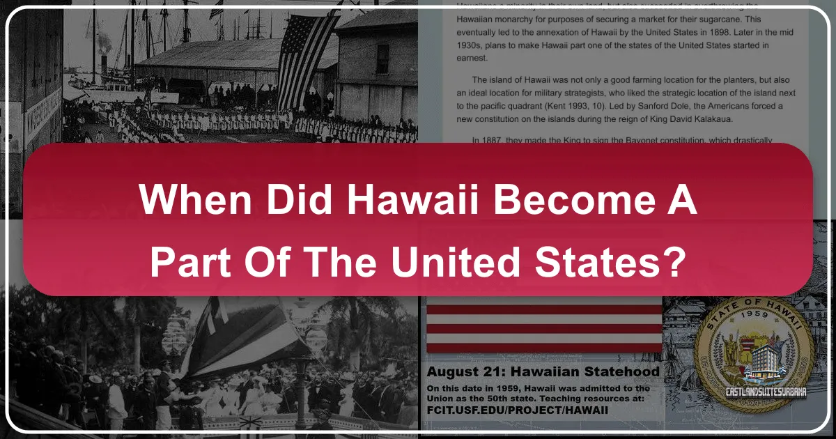 When Did Hawaii Become A Part Of The United States?