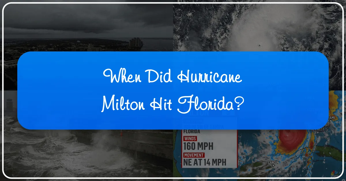 When Did Hurricane Milton Hit Florida?