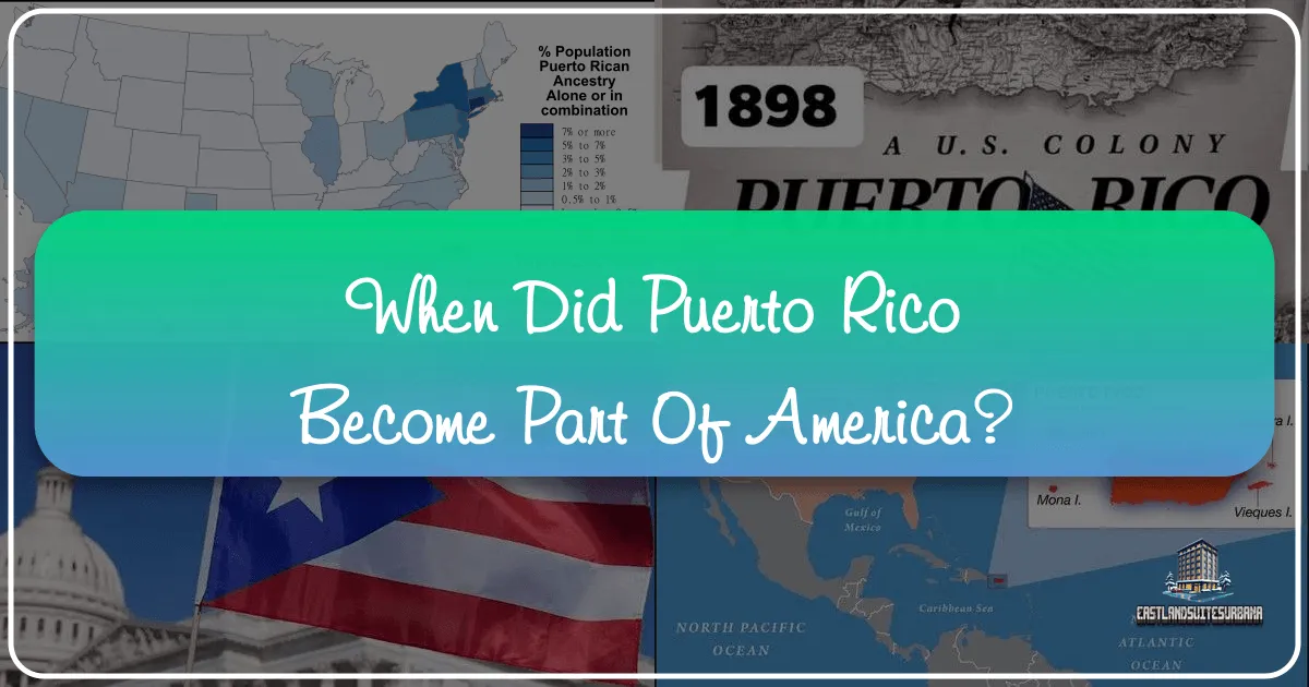 When Did Puerto Rico Become Part of America