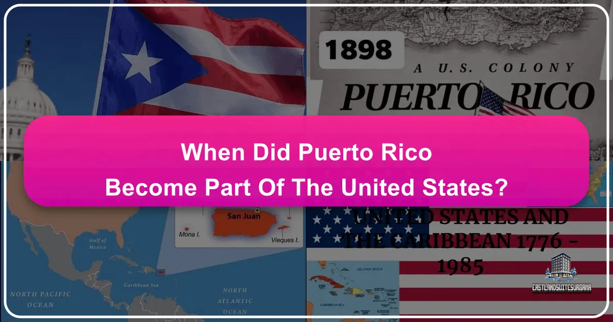 when did puerto rico become part of the united states
