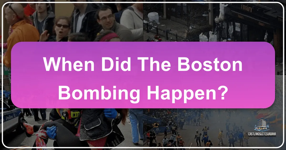 When Did The Boston Bombing Happen?