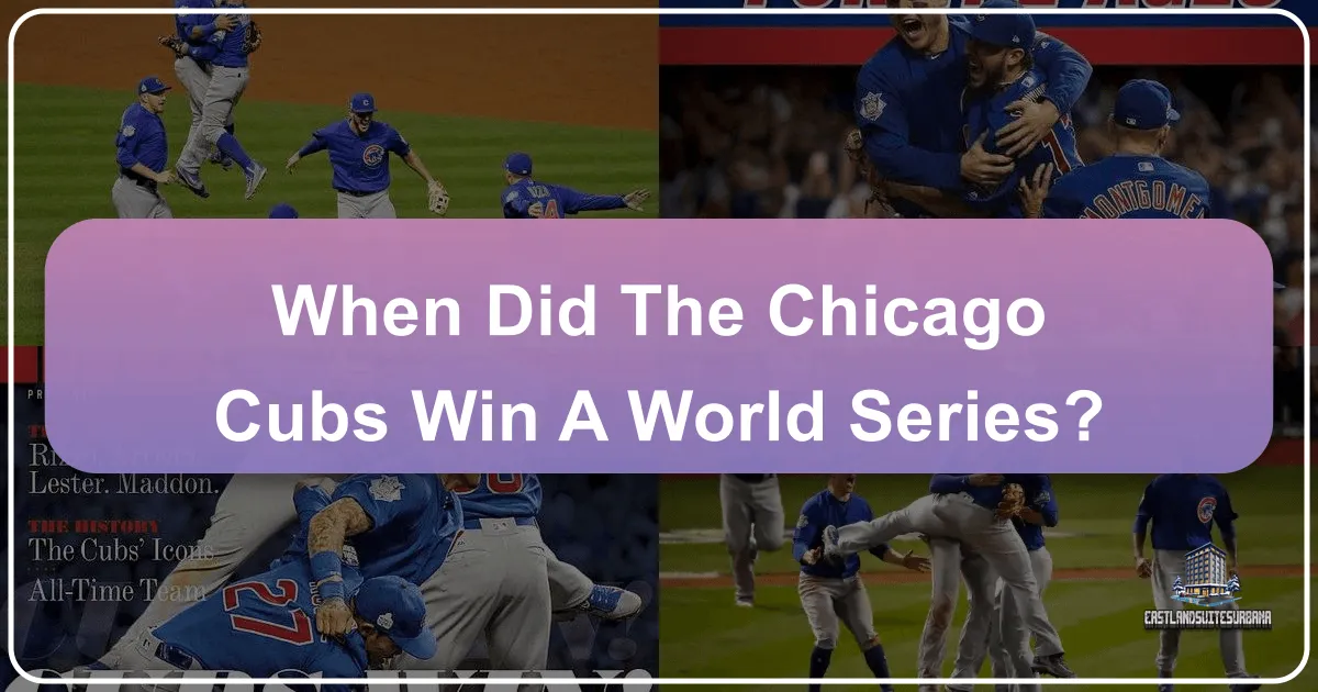 When Did The Chicago Cubs Win A World Series?