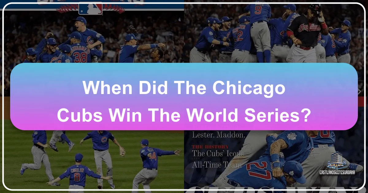 When Did the Chicago Cubs Win the World Series?