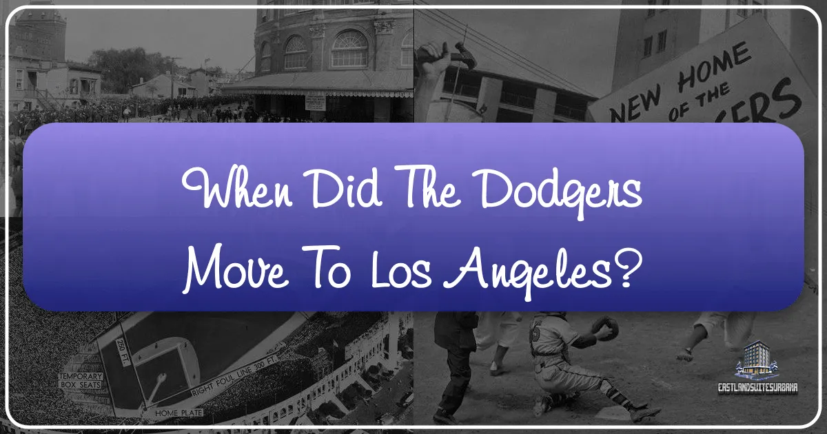 When Did the Dodgers Move to Los Angeles?