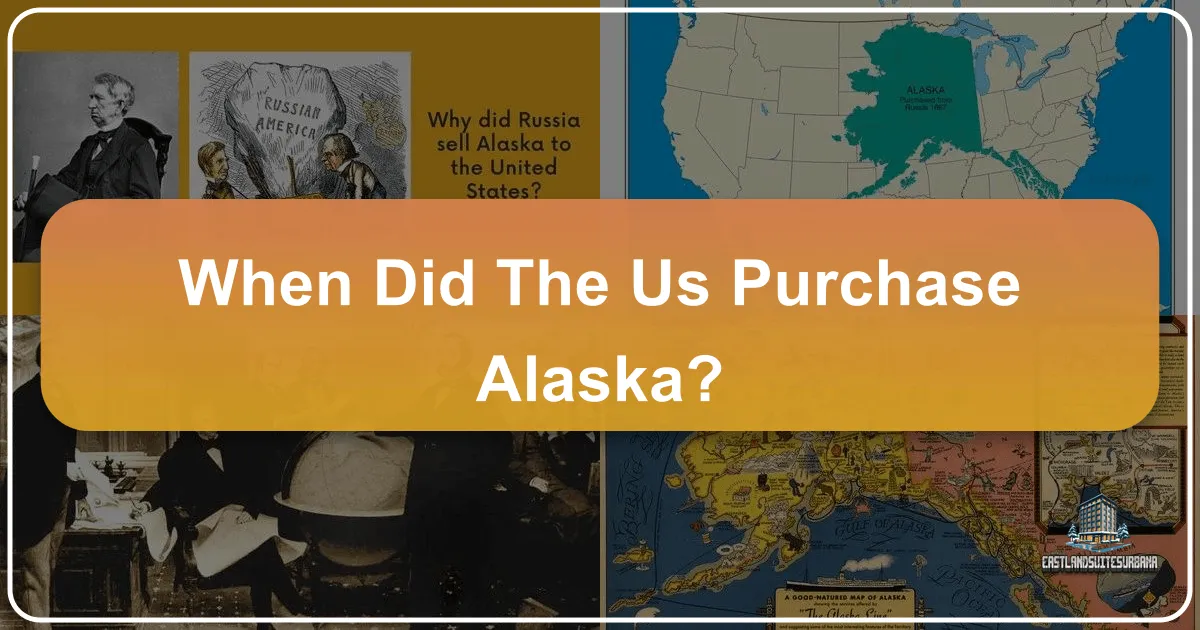 When Did the United States Purchase Alaska? Uncovering the History and Planning Your Visit to the Last Frontier