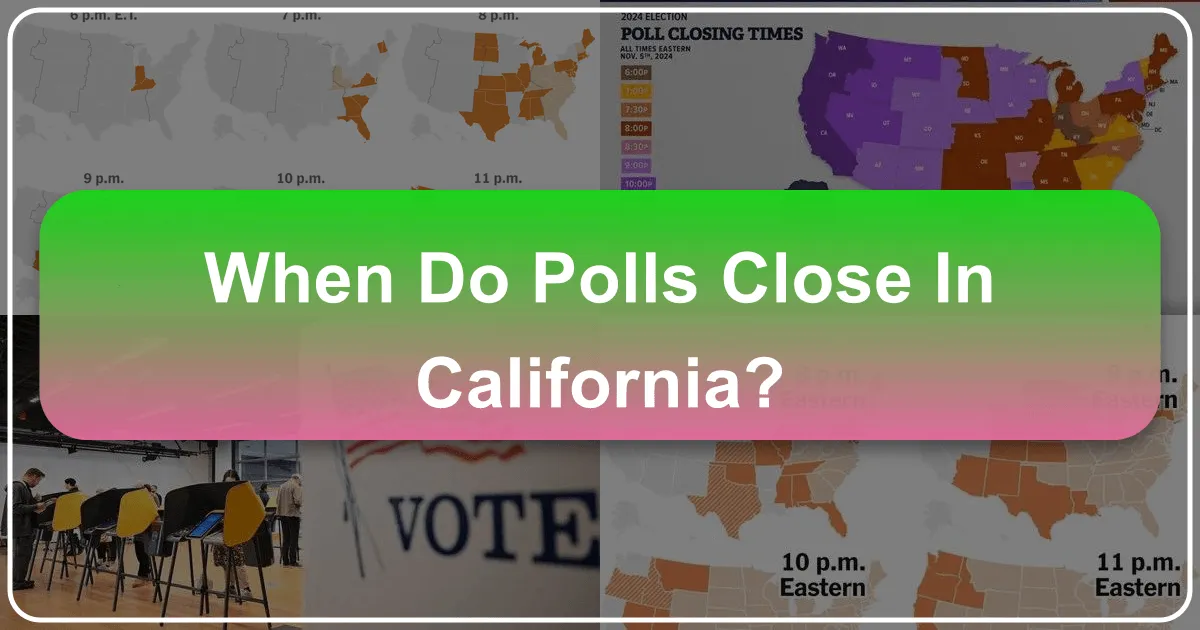 when do polls close in california