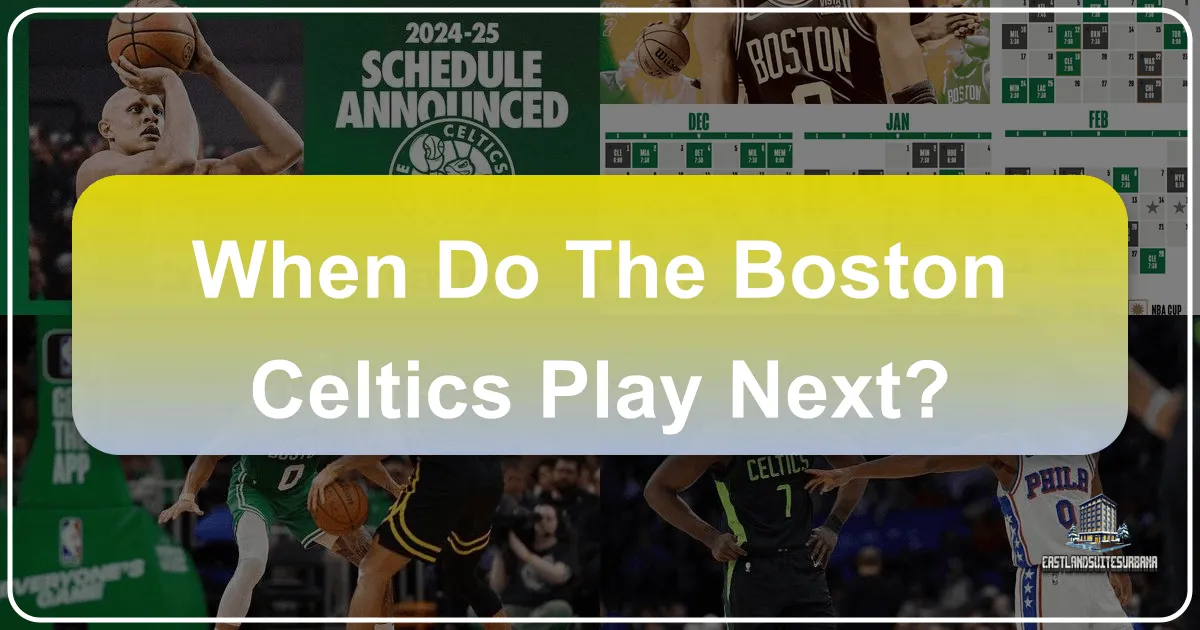 When Do The Boston Celtics Play Next?