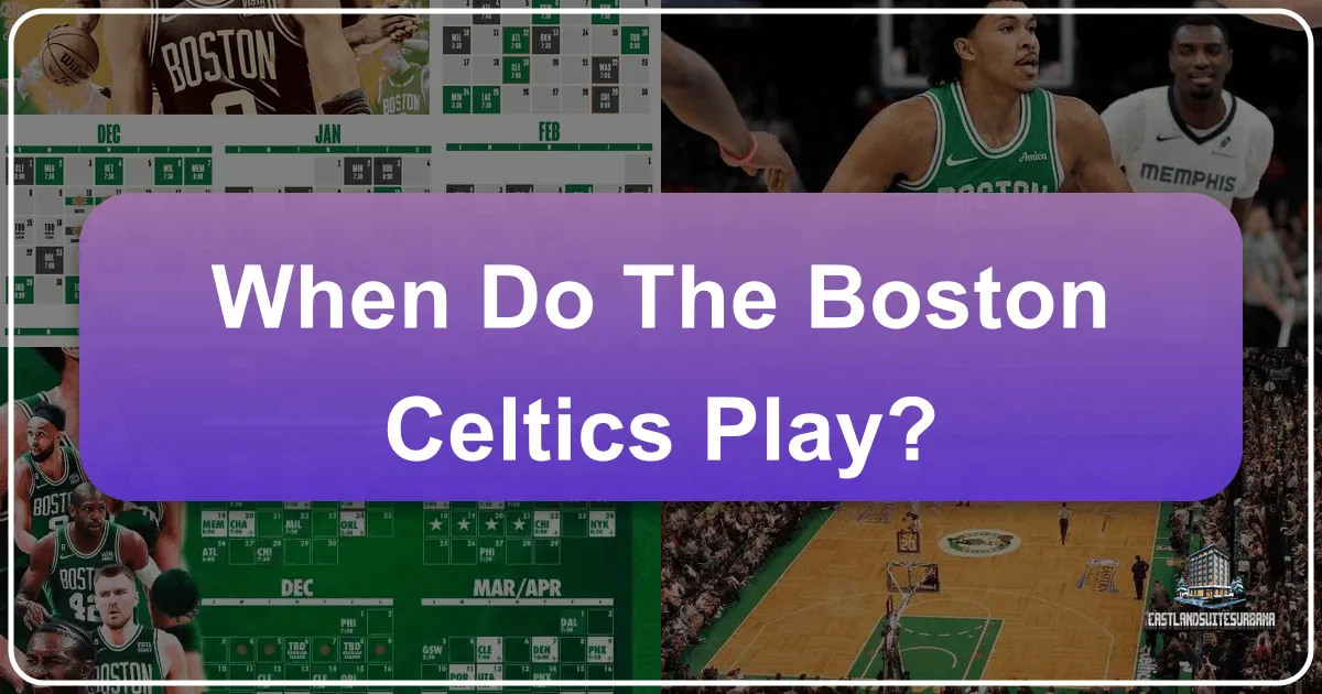 When Do The Boston Celtics Play?