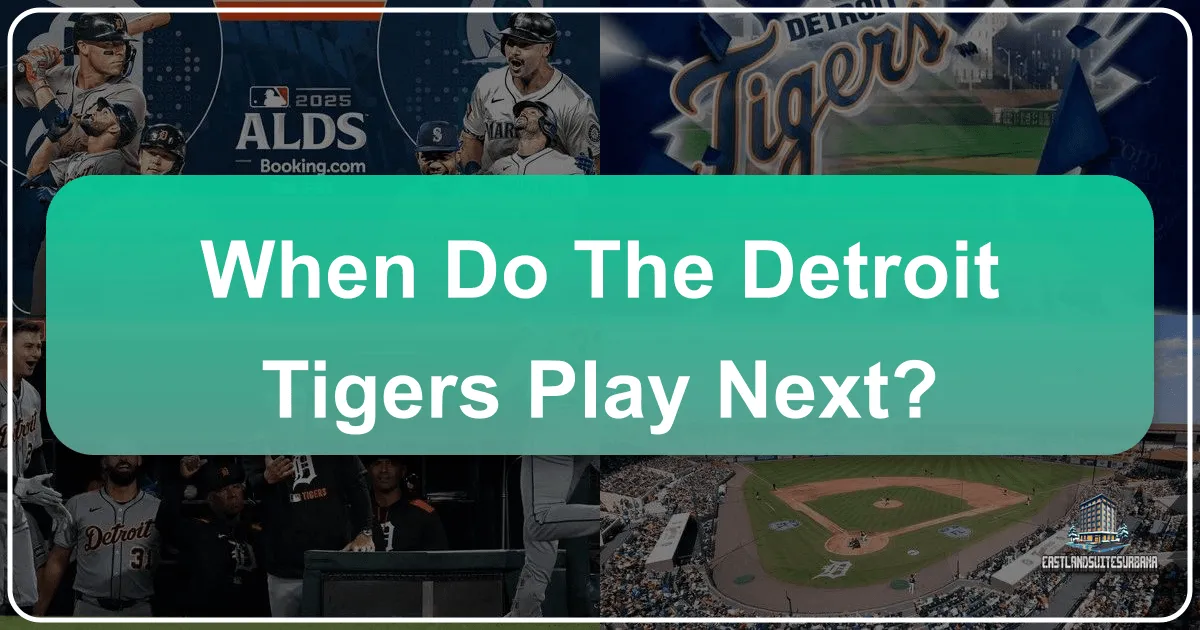 When Do the Detroit Tigers Play Next? Planning Your Ultimate Detroit Sports Getaway