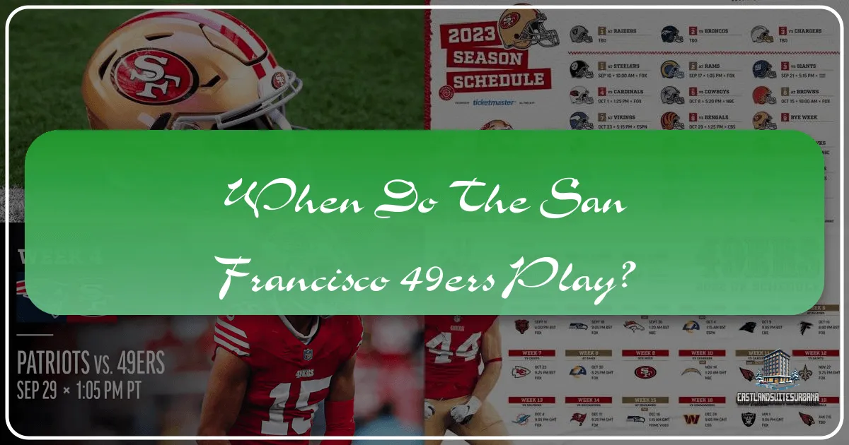 When Do The San Francisco 49ers Play?