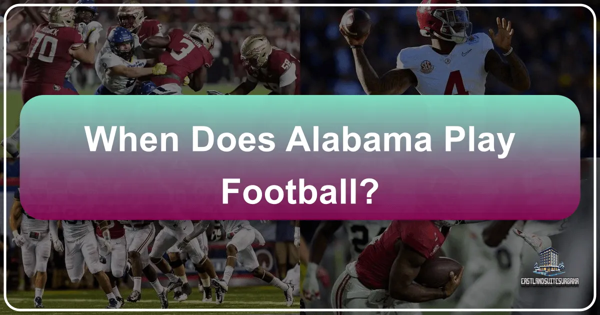 When Does Alabama Play Football: Your Ultimate Guide to Game Day Travel and Experience