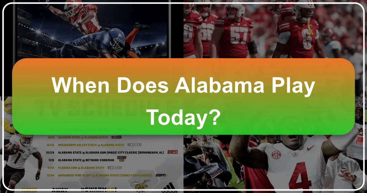 When Does Alabama Play Today? Navigating Game Day Travel, Accommodation, and Local Experiences