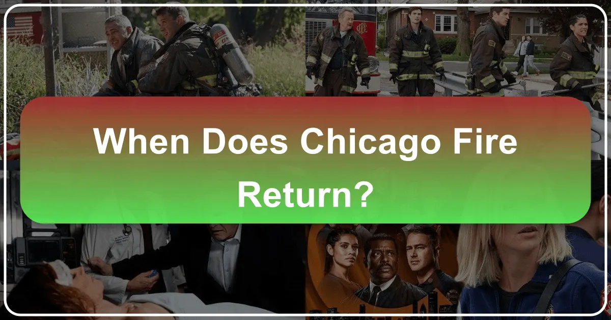When Does Chicago Fire Return?