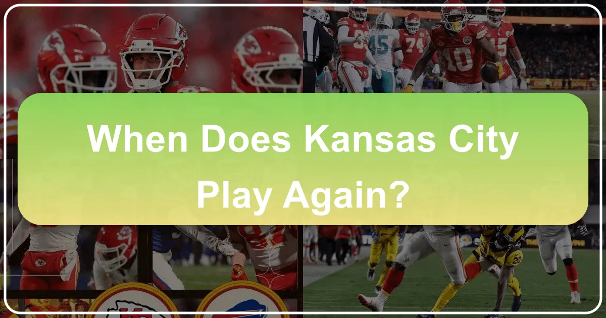 When Does Kansas City Play Again: Planning Your Ultimate Visit to the Heart of America