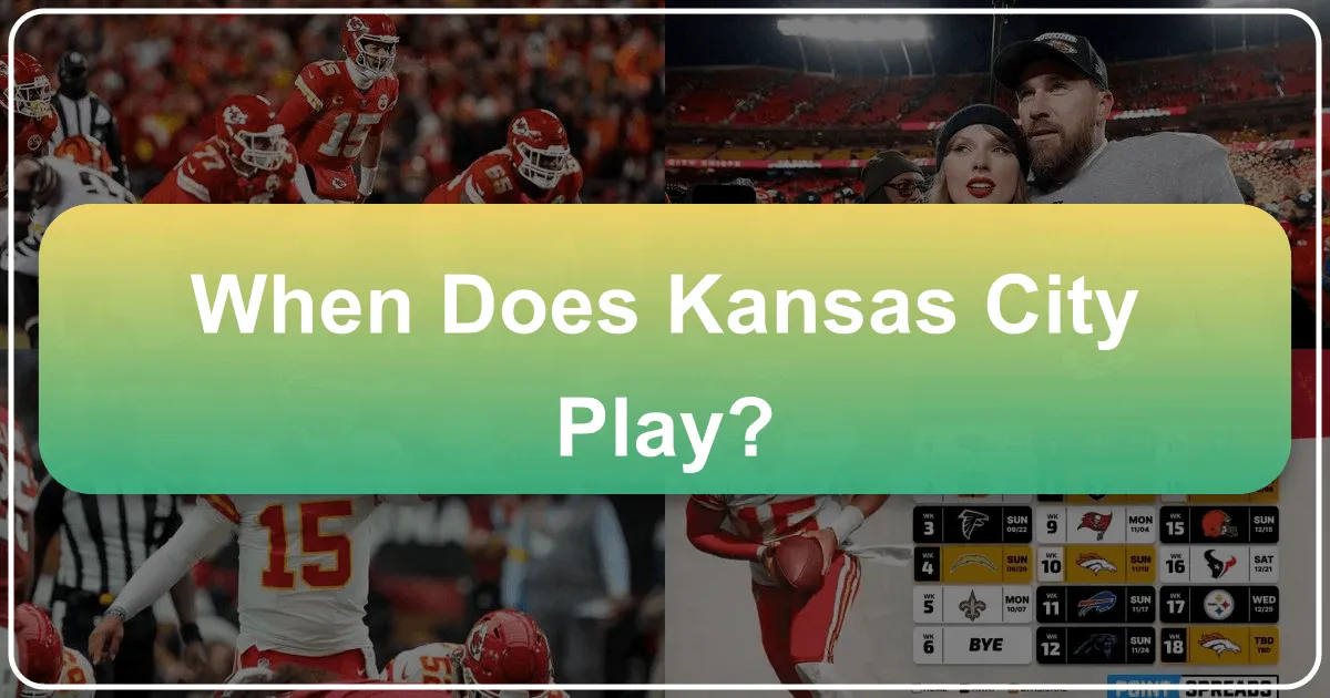 When Does Kansas City Play?
