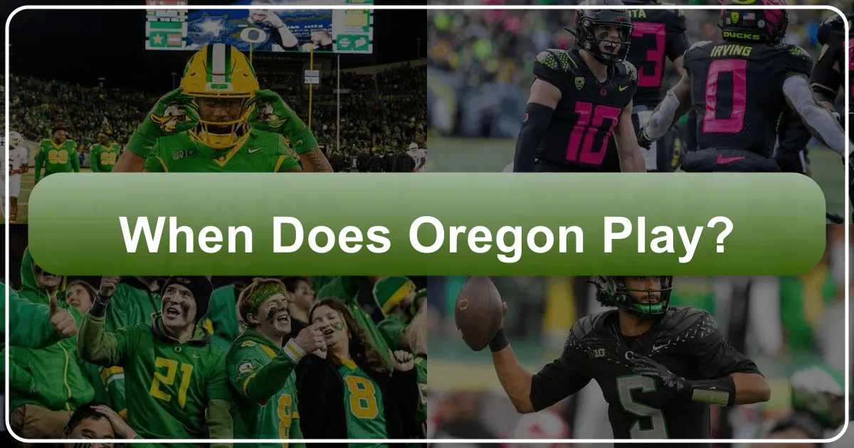 When Does Oregon Play?