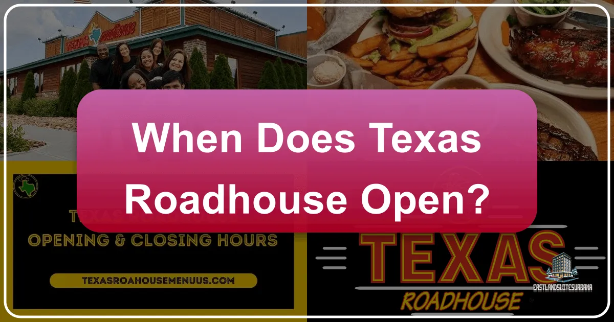 When Does Texas Roadhouse Open? Navigating Dining Hours for Seamless Travel and Memorable Experiences