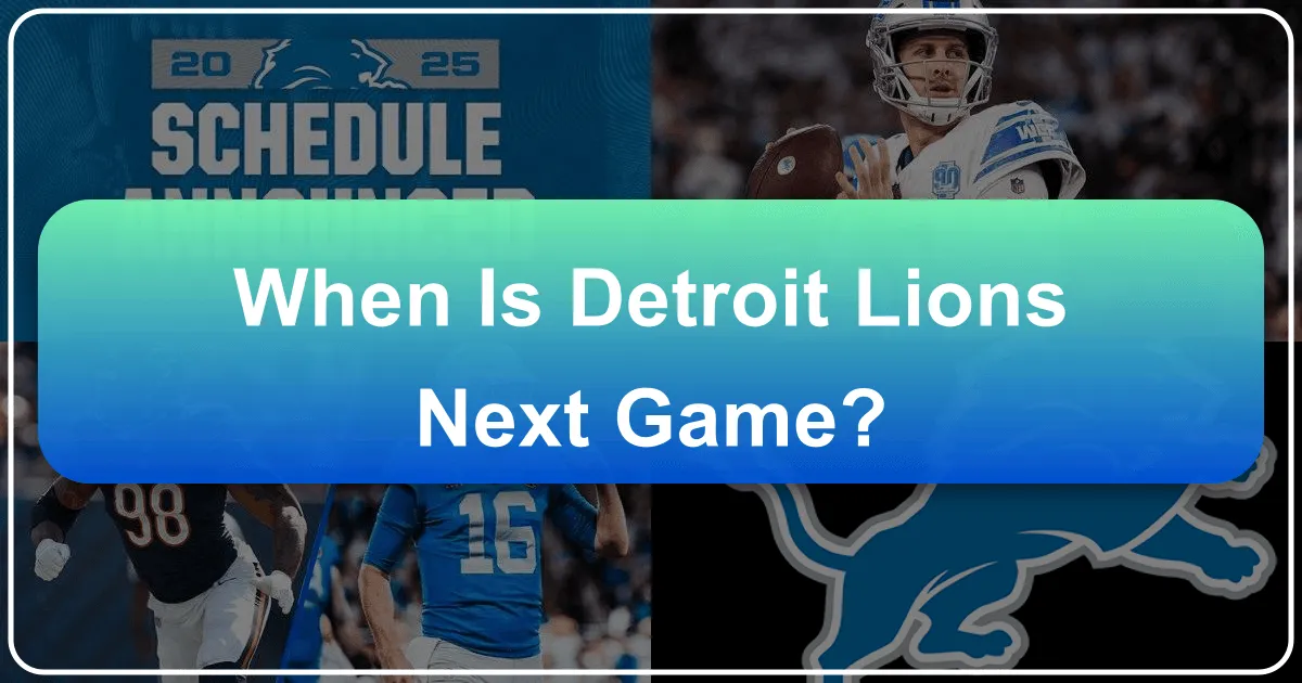 When Is Detroit Lions Next Game