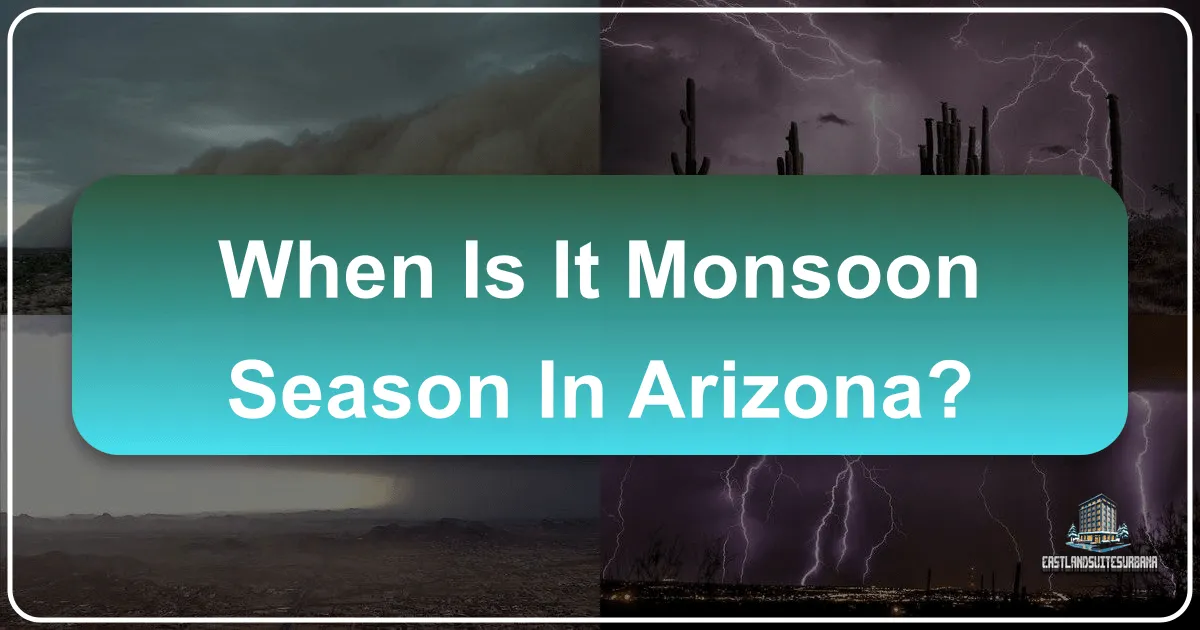 When Is It Monsoon Season In Arizona