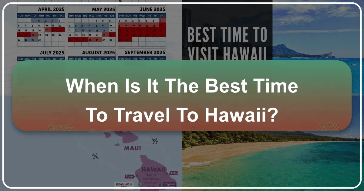 When is it the best time to travel to Hawaii?