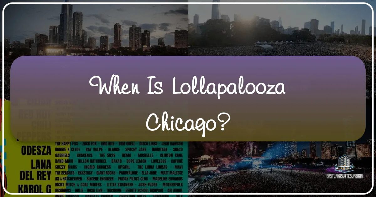 When Is Lollapalooza Chicago?