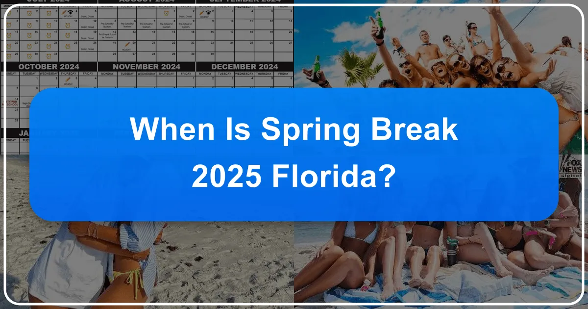 when is spring break 2025 florida