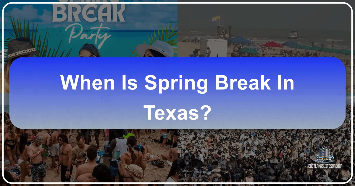 When Is Spring Break In Texas?