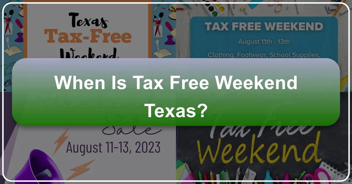 When is Tax-Free Weekend in Texas? Your Ultimate Guide to Savings and Travel
