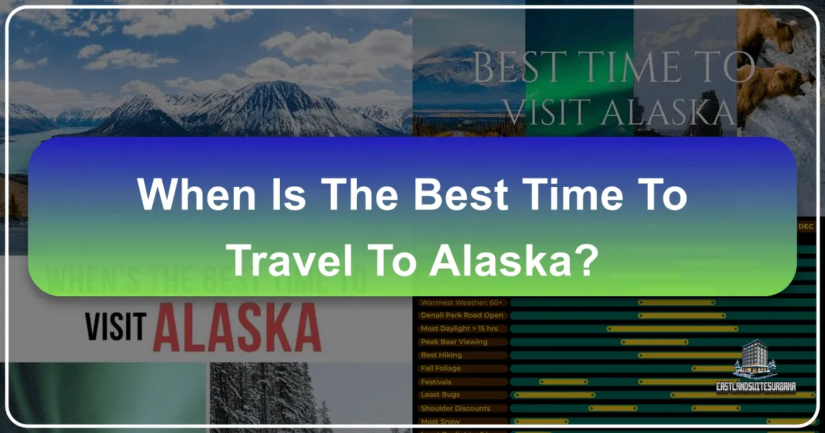 When Is The Best Time To Travel To Alaska?