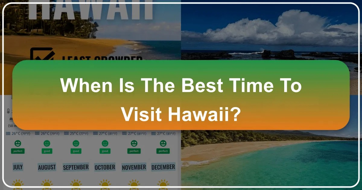 When is the Best Time to Visit Hawaii?