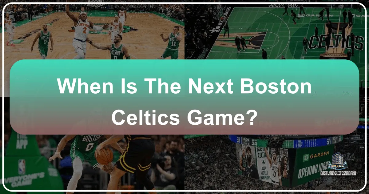When is the Next Boston Celtics Game?