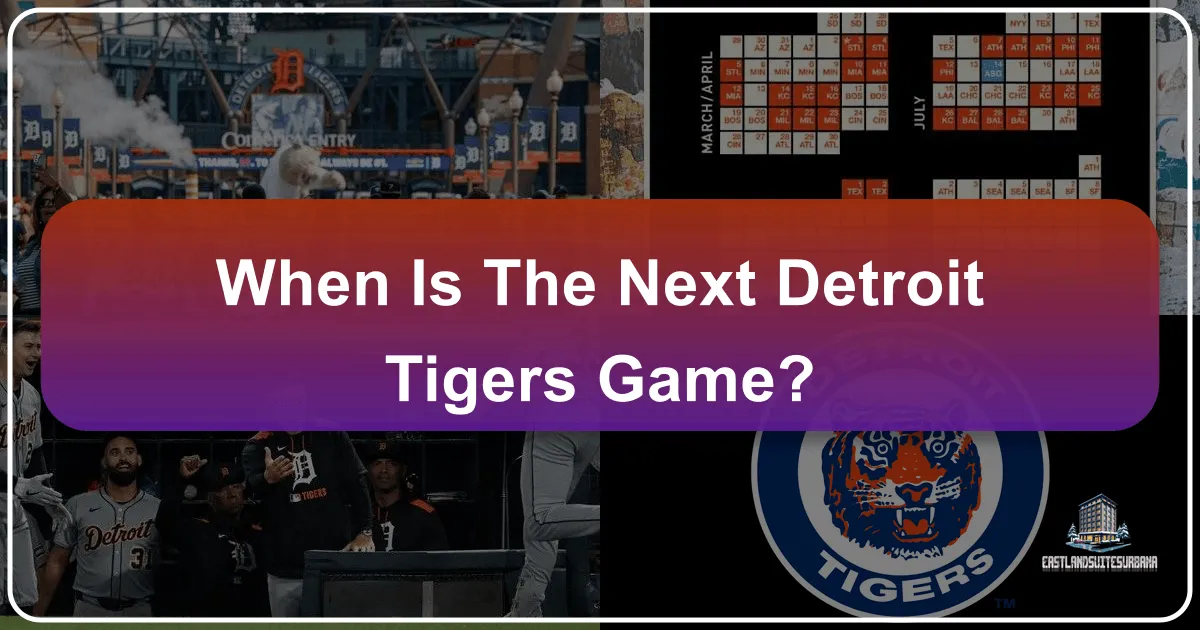 When Is The Next Detroit Tigers Game?